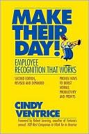 Make Their Day: Employee Recognition That Works