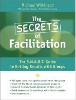 The Secrets of Facilitation: The S.M.A.R.T Guide to Getting Results with Groups