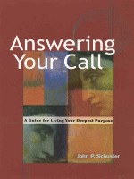 Answering Your Call: a guide to living your deepest purpose