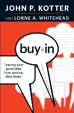 Buy-in: Saving your good idea from getting shot down